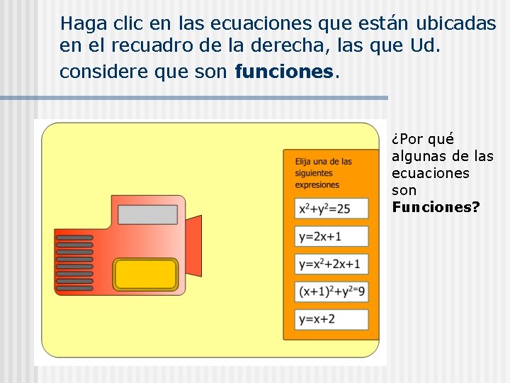 Haga clic en las ecuaciones que están ubicadas en el recuadro de la derecha,