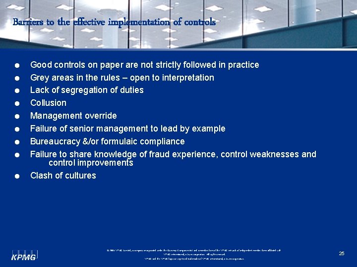 Barriers to the effective implementation of controls = = = = = Good controls