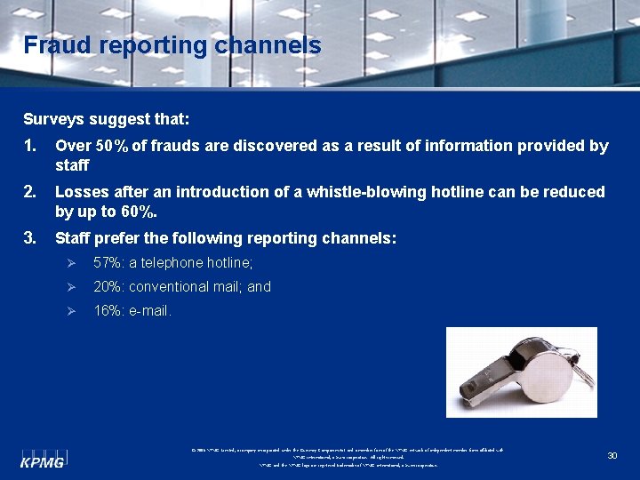 Fraud reporting channels Surveys suggest that: 1. Over 50% of frauds are discovered as