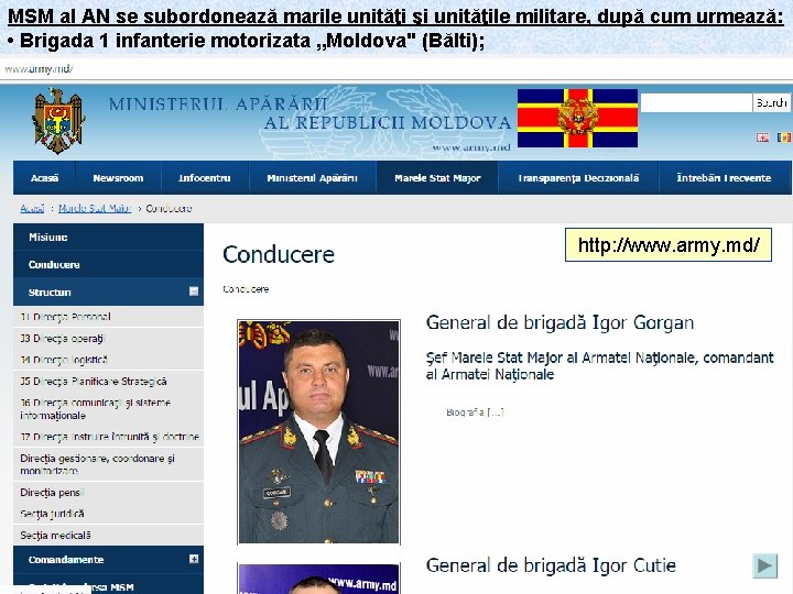 MSM аl AN se subordonează marile unităţi şi unităţile militare, după cum urmează: Armata