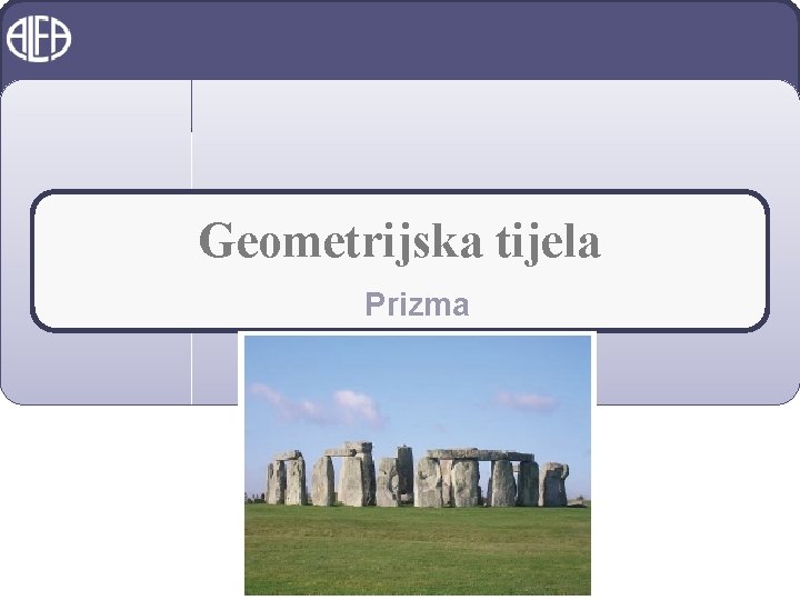 Geometrijska tijela Prizma 