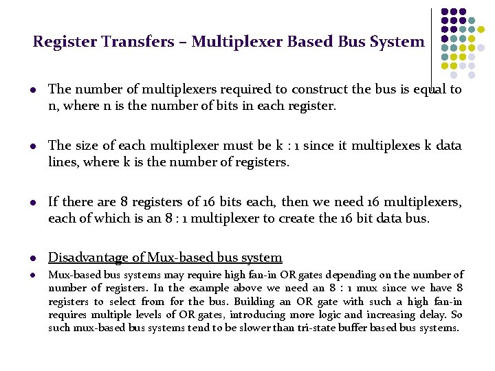 Register Transfers – Multiplexer Based Bus System l The number of multiplexers required to Register Transfers – Multiplexer Based Bus System l The number of multiplexers required to