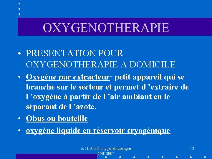 OXYGENOTHERAPIE • PRESENTATION POUR OXYGENOTHERAPIE A DOMICILE • Oxygène par extracteur: petit appareil qui