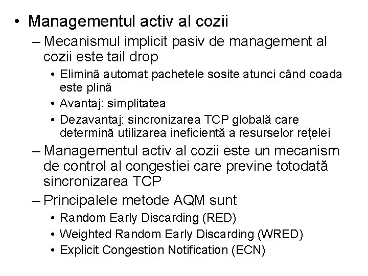  • Managementul activ al cozii – Mecanismul implicit pasiv de management al cozii