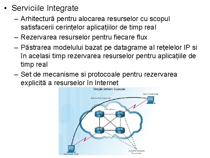  • Serviciile Integrate – Arhitectură pentru alocarea resurselor cu scopul satisfacerii cerințelor aplicațiilor