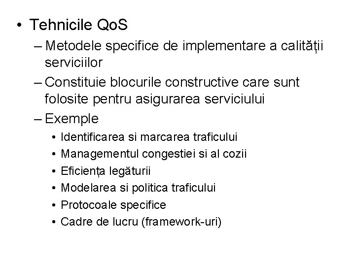  • Tehnicile Qo. S – Metodele specifice de implementare a calității serviciilor –