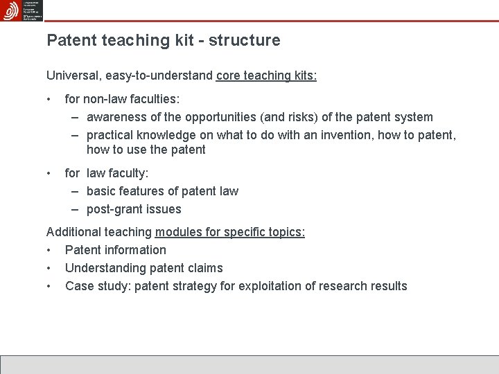 Patent teaching kit - structure Universal, easy-to-understand core teaching kits: • for non-law faculties: