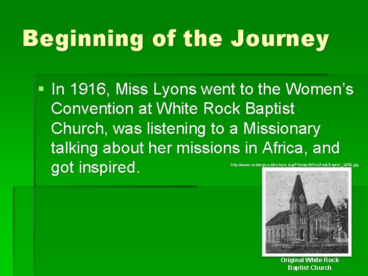 Beginning of the Journey § In 1916, Miss Lyons went to the Women’s Convention