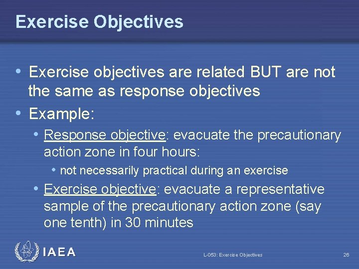 Exercise Objectives • Exercise objectives are related BUT are not the same as response