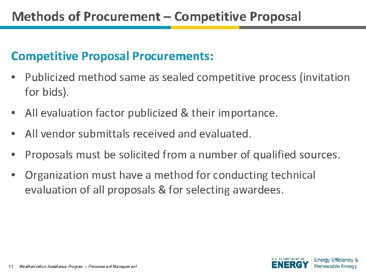 Methods of Procurement – Competitive Proposal Procurements: • Publicized method same as sealed competitive