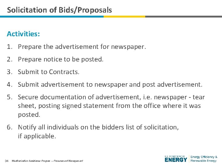 Solicitation of Bids/Proposals Activities: 1. Prepare the advertisement for newspaper. 2. Prepare notice to