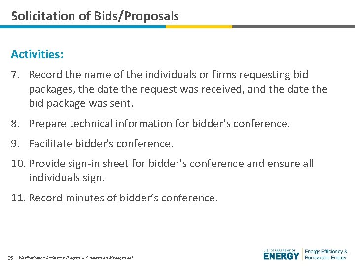 Solicitation of Bids/Proposals Activities: 7. Record the name of the individuals or firms requesting