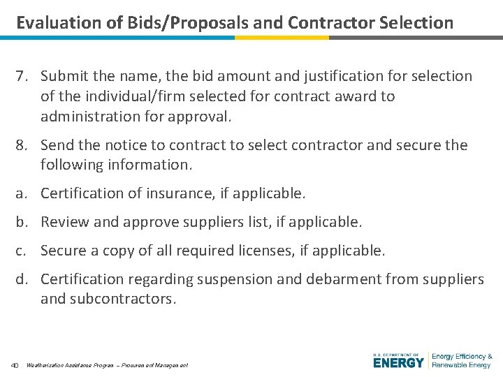 Evaluation of Bids/Proposals and Contractor Selection 7. Submit the name, the bid amount and