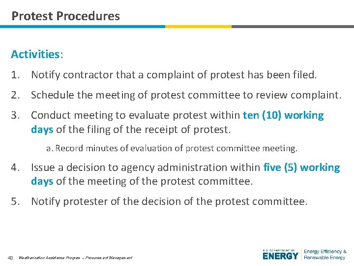 Protest Procedures Activities: 1. Notify contractor that a complaint of protest has been filed.