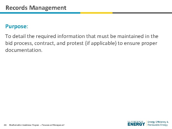 Records Management Purpose: To detail the required information that must be maintained in the