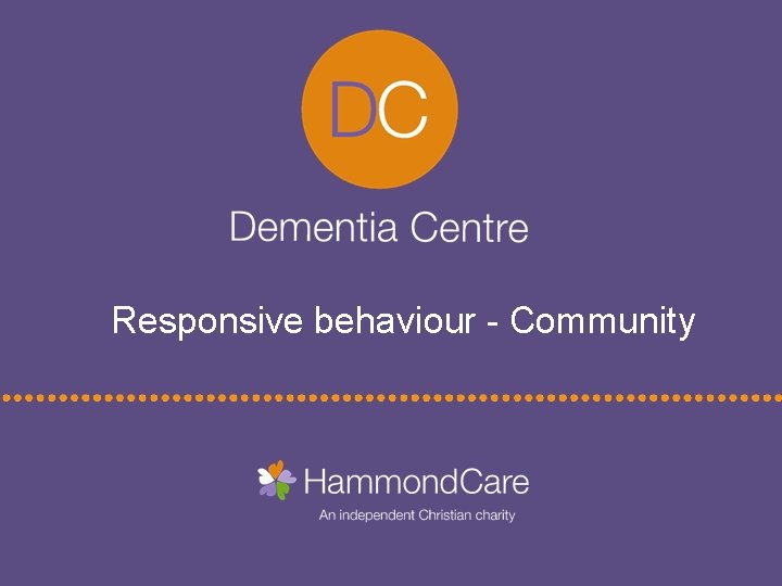 Responsive behaviour - Community 