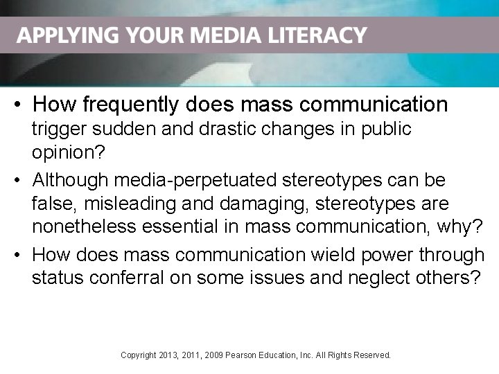  • How frequently does mass communication trigger sudden and drastic changes in public