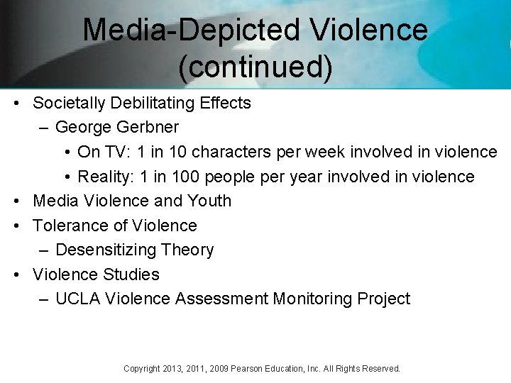 Media-Depicted Violence (continued) • Societally Debilitating Effects – George Gerbner • On TV: 1 Media-Depicted Violence (continued) • Societally Debilitating Effects – George Gerbner • On TV: 1