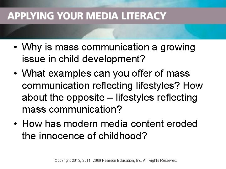  • Why is mass communication a growing issue in child development? • What