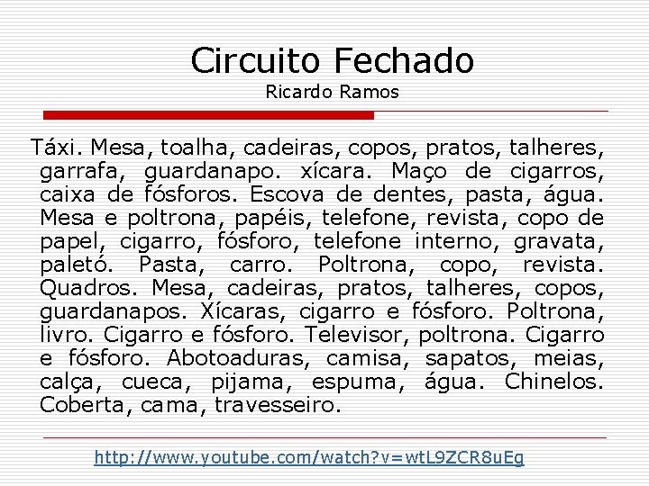 Circuito Fechado Ricardo Ramos Táxi. Mesa, toalha, cadeiras, copos, pratos, talheres, garrafa, guardanapo. xícara.