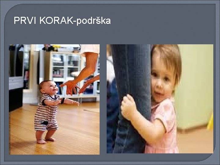 PRVI KORAK-podrška 