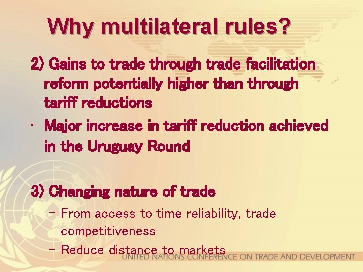 Why multilateral rules? 2) Gains to trade through trade facilitation reform potentially higher than