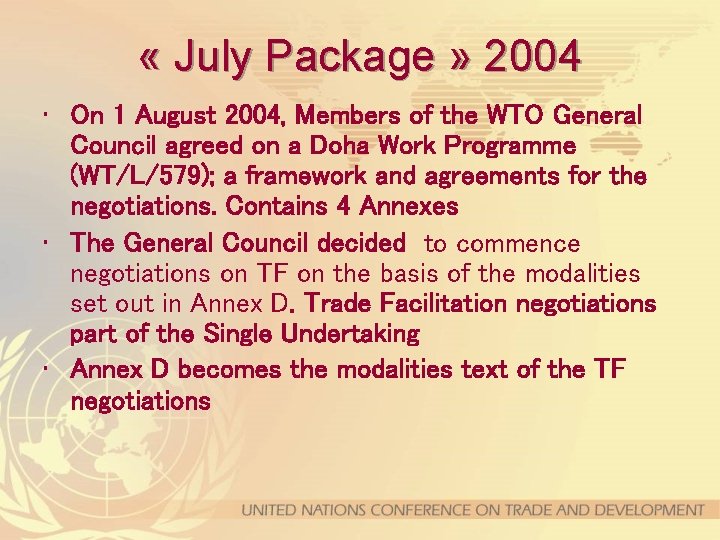  « July Package » 2004 • On 1 August 2004, Members of the