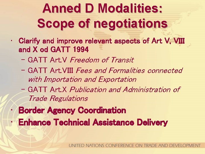 Anned D Modalities: Scope of negotiations • Clarify and improve relevant aspects of Art