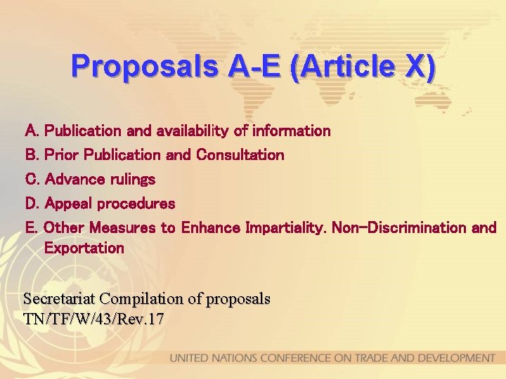 Proposals A-E (Article X) A. Publication and availability of information B. Prior Publication and