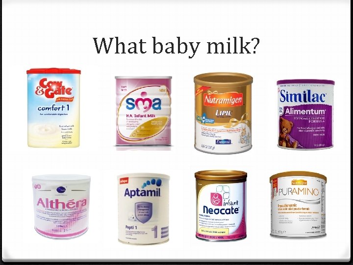 What baby milk? 