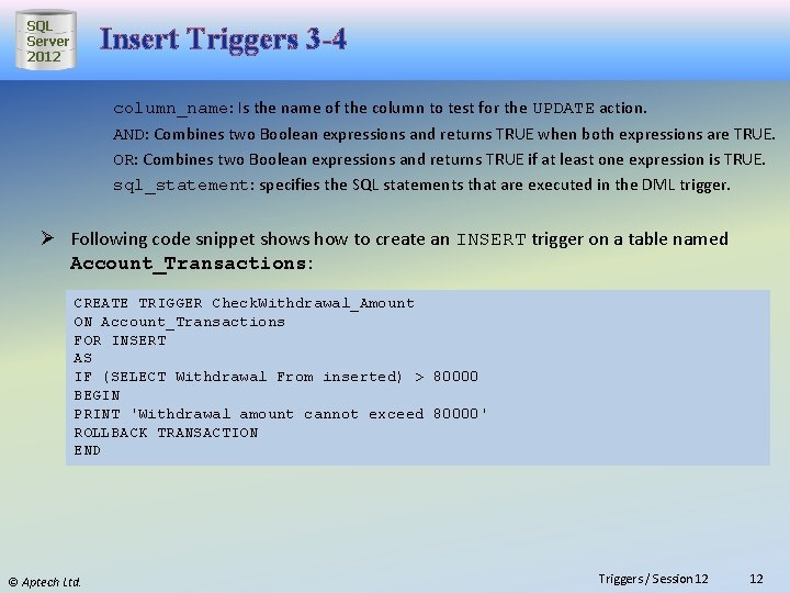 SQL Server 2012 Insert Triggers 3 -4 column_name: Is the name of the column