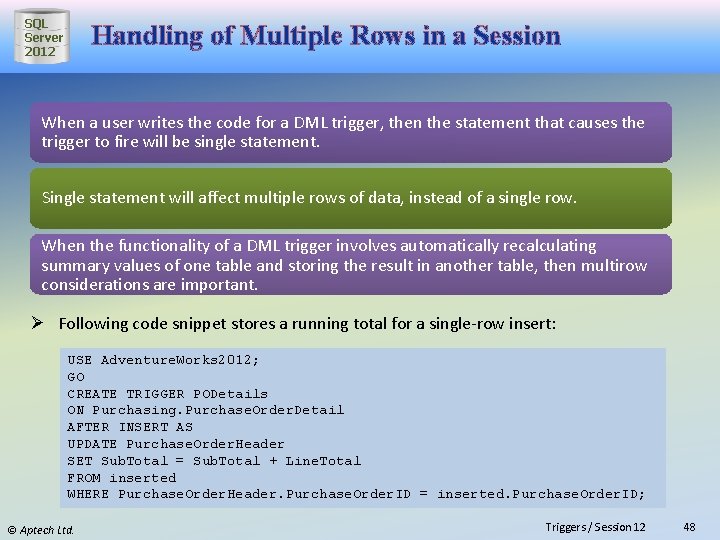 SQL Server 2012 Handling of Multiple Rows in a Session When a user writes