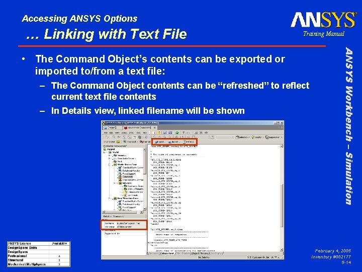 Accessing ANSYS Options … Linking with Text File Training Manual – The Command Object