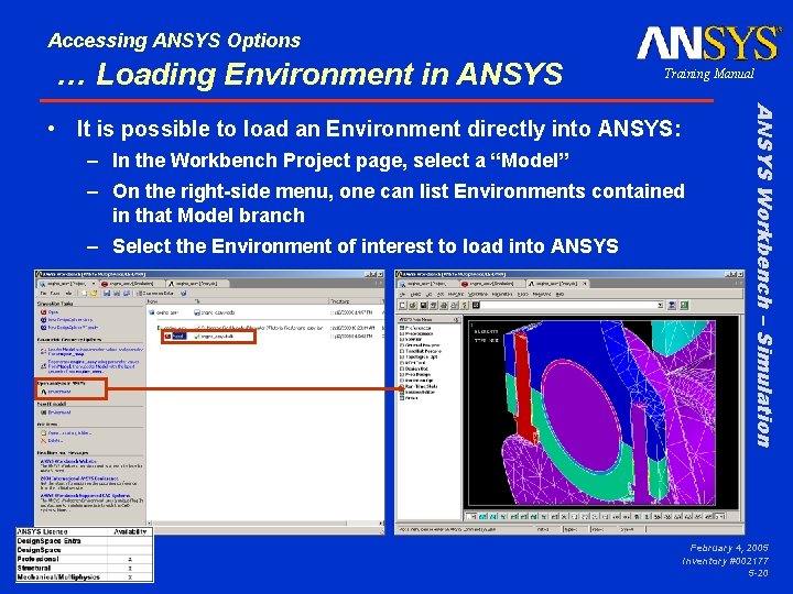 Accessing ANSYS Options … Loading Environment in ANSYS Training Manual – In the Workbench