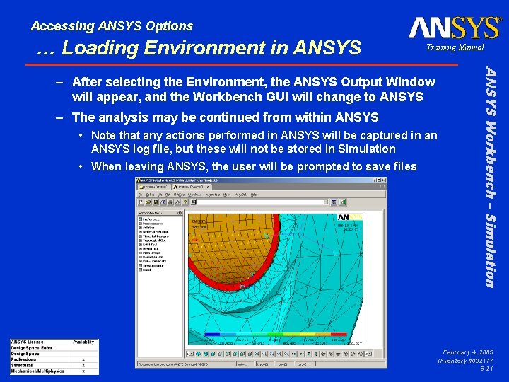 Accessing ANSYS Options … Loading Environment in ANSYS Training Manual – The analysis may