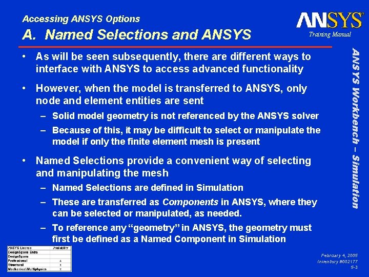 Accessing ANSYS Options A. Named Selections and ANSYS Training Manual • However, when the