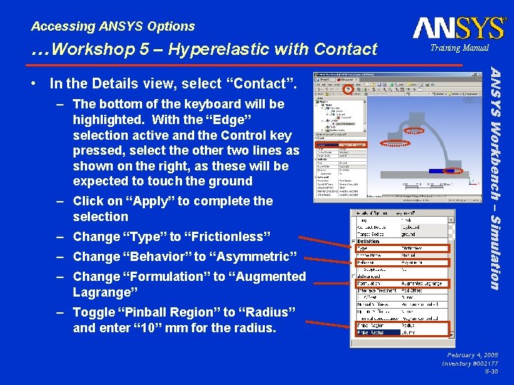 Accessing ANSYS Options …Workshop 5 – Hyperelastic with Contact – The bottom of the