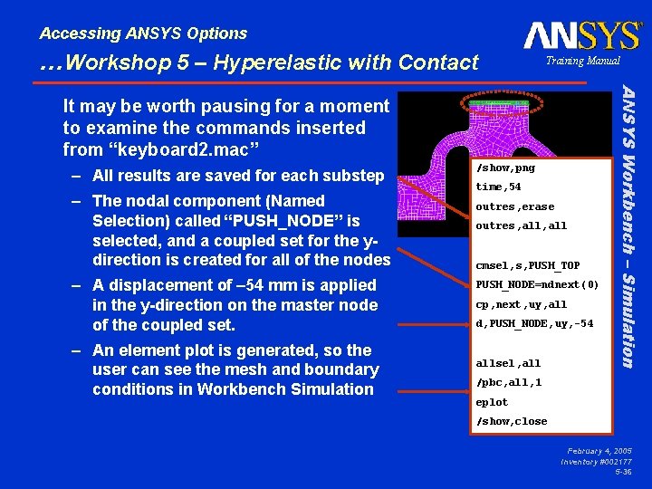 Accessing ANSYS Options …Workshop 5 – Hyperelastic with Contact Training Manual – All results