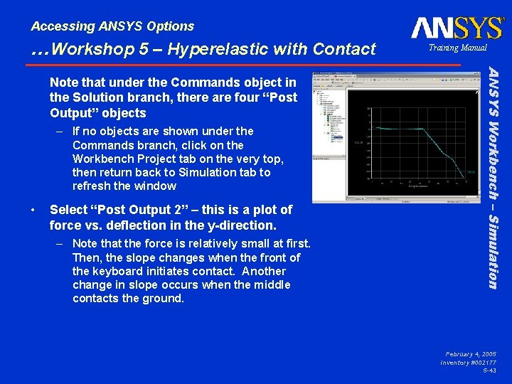 Accessing ANSYS Options …Workshop 5 – Hyperelastic with Contact – If no objects are