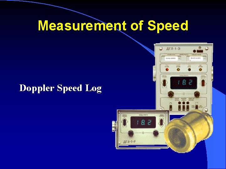 Measurement of Speed Doppler Speed Log 