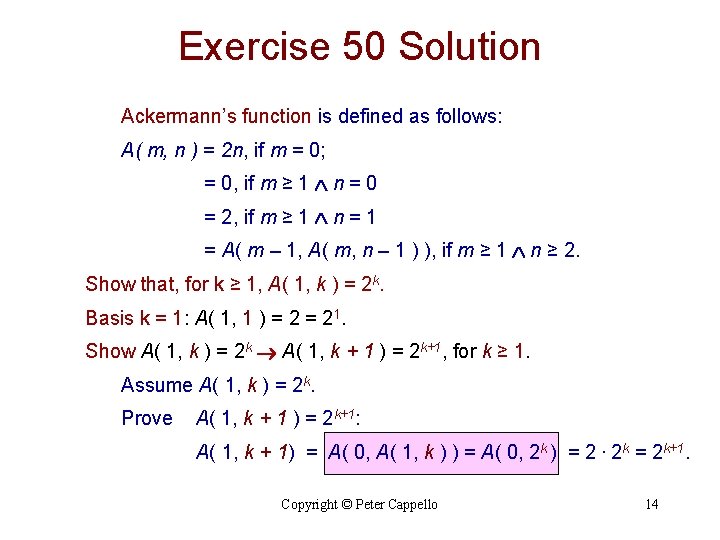 Exercise 50 Solution Ackermann’s function is defined as follows: A( m, n ) =