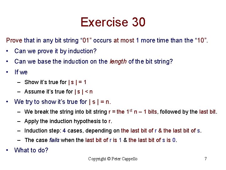 Exercise 30 Prove that in any bit string “ 01” occurs at most 1