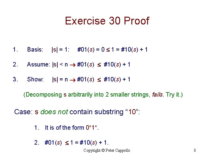 Exercise 30 Proof 1. Basis: |s| = 1: #01(s) = 0 1 = #10(s)