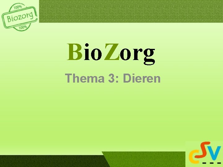 Bio. Zorg Thema 3: Dieren 