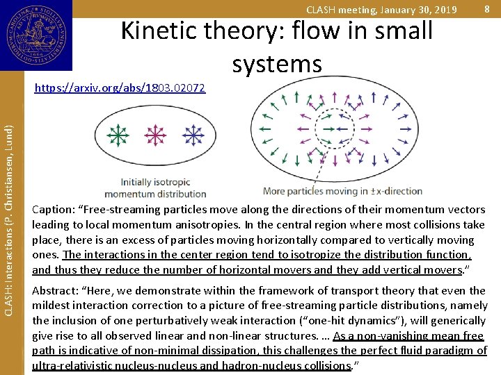 CLASH meeting, January 30, 2019 Kinetic theory: flow in small systems 8 CLASH: Interactions