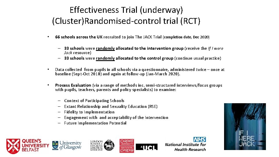 Effectiveness Trial (underway) (Cluster)Randomised-control trial (RCT) • 66 schools across the UK recruited to