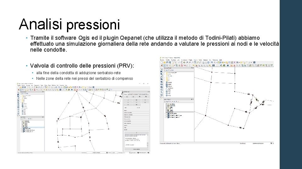 Analisi pressioni • Tramite il software Qgis ed il plugin Qepanet (che utilizza il