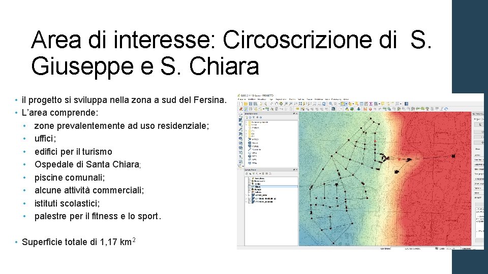 Area di interesse: Circoscrizione di S. Giuseppe e S. Chiara • il progetto si