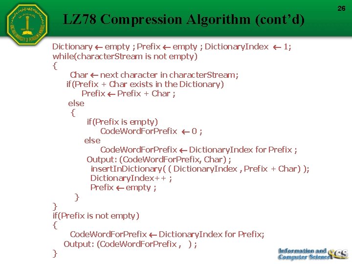 LZ 78 Compression Algorithm (cont’d) Dictionary empty ; Prefix empty ; Dictionary. Index 1;