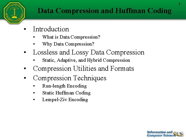 3 Data Compression and Huffman Coding • Introduction • • What is Data Compression?